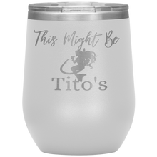 Load image into Gallery viewer, Mermaid This Might Be Tito's Wine Tumbler - Island Mermaid Tribe
