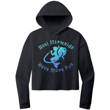 Load image into Gallery viewer, Reel Mermaids Have More Fun Cropped Hoodie