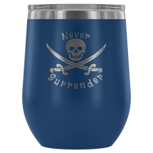 Load image into Gallery viewer, Never Surrender Pirate Wine Tumbler (12 Color Options)